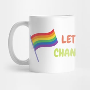 Let your smile change the world Pride Rainbow Mug